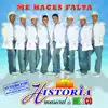 La Historia Musical De Mexico - Me Haces Falta